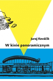 W kinie panoramicznym - Kovacik Juraj