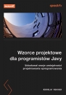 Wzorce projektowe dla programistów Javy Udoskonal swoje umiejętności Wengner Miroslav
