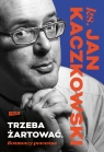 Trzeba żartować. Rozmowy poważne
