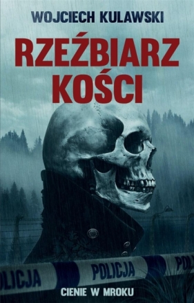 Cienie w mroku. Rzeźbiarz kości. Tom 1 - Wojciech Kulawski