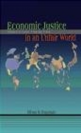 Economic Justice in an Unfair World Ethan B. Kapstein, E Kapstein