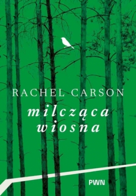 Milcząca wiosna - Rachel L. Carson