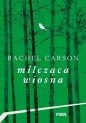 Milcząca wiosna - Rachel L. Carson