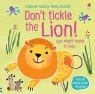 Don`t Tickle the Lion! (Board book) Sam Taplin