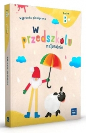 W przedszkolu naturalnie Poziom B+ Wyprawka plast. - Marzanna Krajewska, Małgorzata Patoka