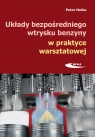 Układy bezpośredniego wtrysku benzyny w praktyce warsztatowej Peter Heiko