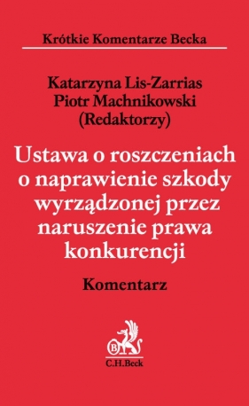 Ustawa o roszczeniach o naprawienie szkody wyrządzonej przez naruszenie prawa konkurencji Komentarz