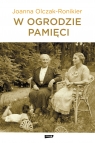W ogrodzie pamięci Joanna Olczak-Ronikier