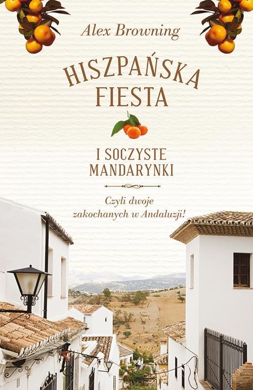 Hiszpańska fiesta i soczyste mandarynki