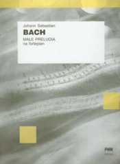 Małe preludia na fortepian - Bach Johann Sebastian