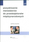 Pozyskiwanie menedżerów do przedsiębiorstw międzynarodowych