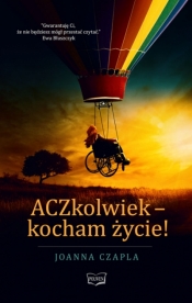ACZkolwiek - kocham życie - Joanna Czapla