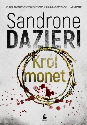 Król monet. Colomba Caselli. Tom 3 - Sandrone Dazieri