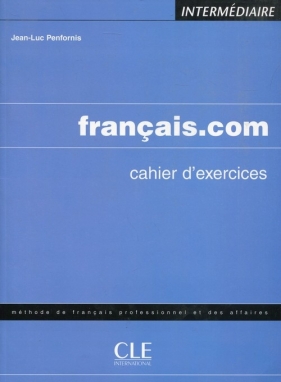 Francais.com intermediaire Ćwiczenia - Penfornis J.