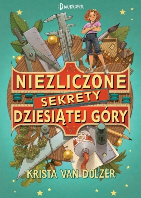 Niezliczone sekrety Dziesiątej Góry - Krista van Dolzer