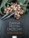 Ziarna, pestki, orzechy Pyszne superfood