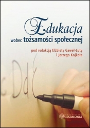 Edukacja wobec tożsamości społecznej - Jerzy Kojkoł