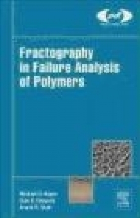 Fractography in Failure Analysis of Polymers Andy Shah, Dale Edwards, Michael Hayes