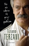 Nic nie zdarza się przypadkiem Tiziano Terzani