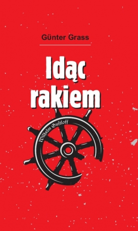 Idąc rakiem - Günter Grass