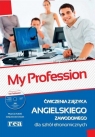 My Profession Ćwiczenia z języka angielskiego zawodowego dla szkół ekonomicznych z płytą CD