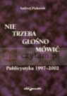 Nie trzeba głośno mówić Andrzej Piskozub