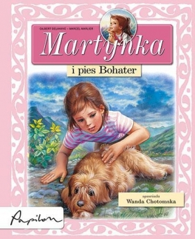 Martynka i pies Bohater - Delahaye Gilbert