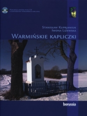 Warmińskie kapliczki - Kuprjaniuk Stanisław., Liżewska Iwona