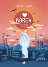 I love Korea K-pop, kimchi i cała reszta Daniel Tudor