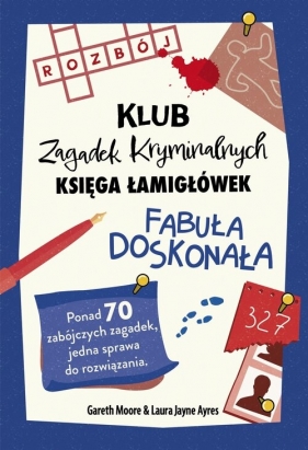 Fabuła doskonała. Klub Zagadek Krymianalnych - Laura Jayne Ayers, Gareth Moore