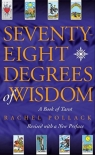 Seventy Eight Degrees of Wisdom Rachel Pollack