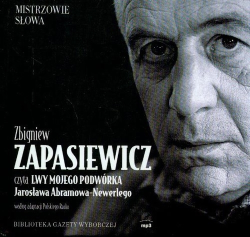 Lwy mojego podwórka czyta Zbigniew Zapasiewicz