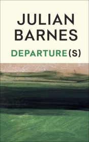 Departure(s) - Julian Barnes