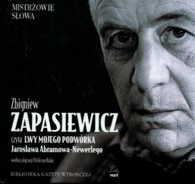 Lwy mojego podwórka czyta Zbigniew Zapasiewicz - Abramow-Newerly Jarosław