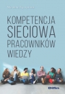 Kompetencja sieciowa pracowników wiedzy Marzena Fryczyńska