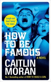 How to be Famous - Moran Caitlin