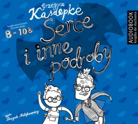 Serce i inne podroby - Grzegorz Kasdepke