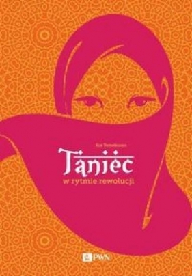 Taniec w rytmie rewolucji - Ece Temelkuran
