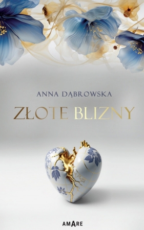 Złote blizny - Dąbrowska Anna