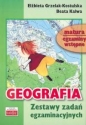 Geografia Zestaw zadań egzaminacyjnych - Elżbieta Grzelak-Kostulska, Beata Kalwa