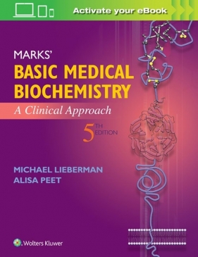 Marks' Basic Medical Biochemistry: A Clinical Approach 5e - Lieberman Michael, Peet Alisa