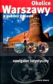 Okolice Warszawy 2 godziny z miasta - <br />