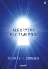 Algorytmy bez tajemnic Thomas H. Cormen