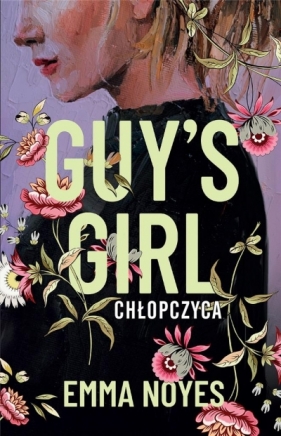 Guy's girl - Emma Noyes