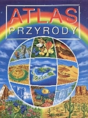 Atlas przyrody - Opracowanie zbiorowe