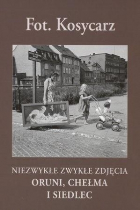 Fot. Kosycarz. Niezwykłe zwykłe zdjęcia Oruni... - Maciej Kosycarz