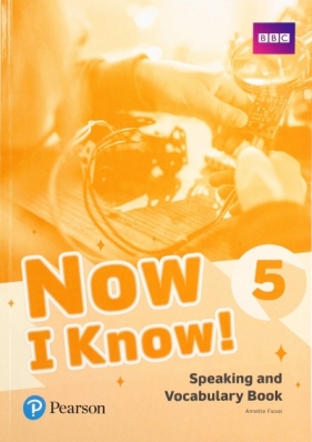 Now I Know! 5. Speaking and Vocabulary Book