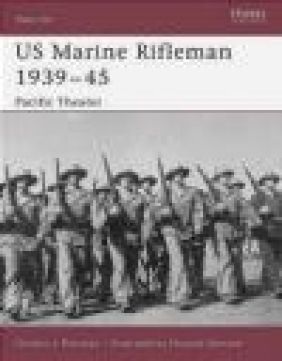 US Marine Rifleman 1939-45 Pacific Theater (W.#112) Gordon L. Rottman, H Gerrard