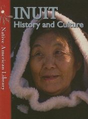 Inuit. History and Culture - Michael Burgan, Dwyer Helen 
