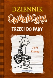 Dziennik cwaniaczka. Tom 7. Trzeci do pary - Kinney Jeff